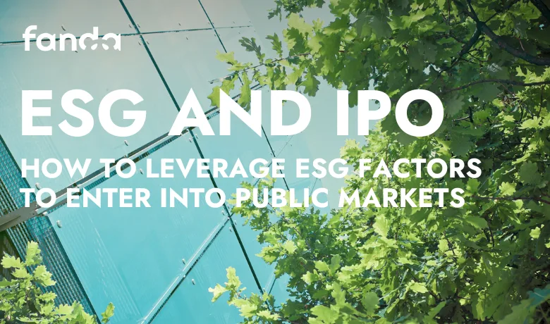 ESG and IPO: how to leverage ESG factors to enter into public markets successfully